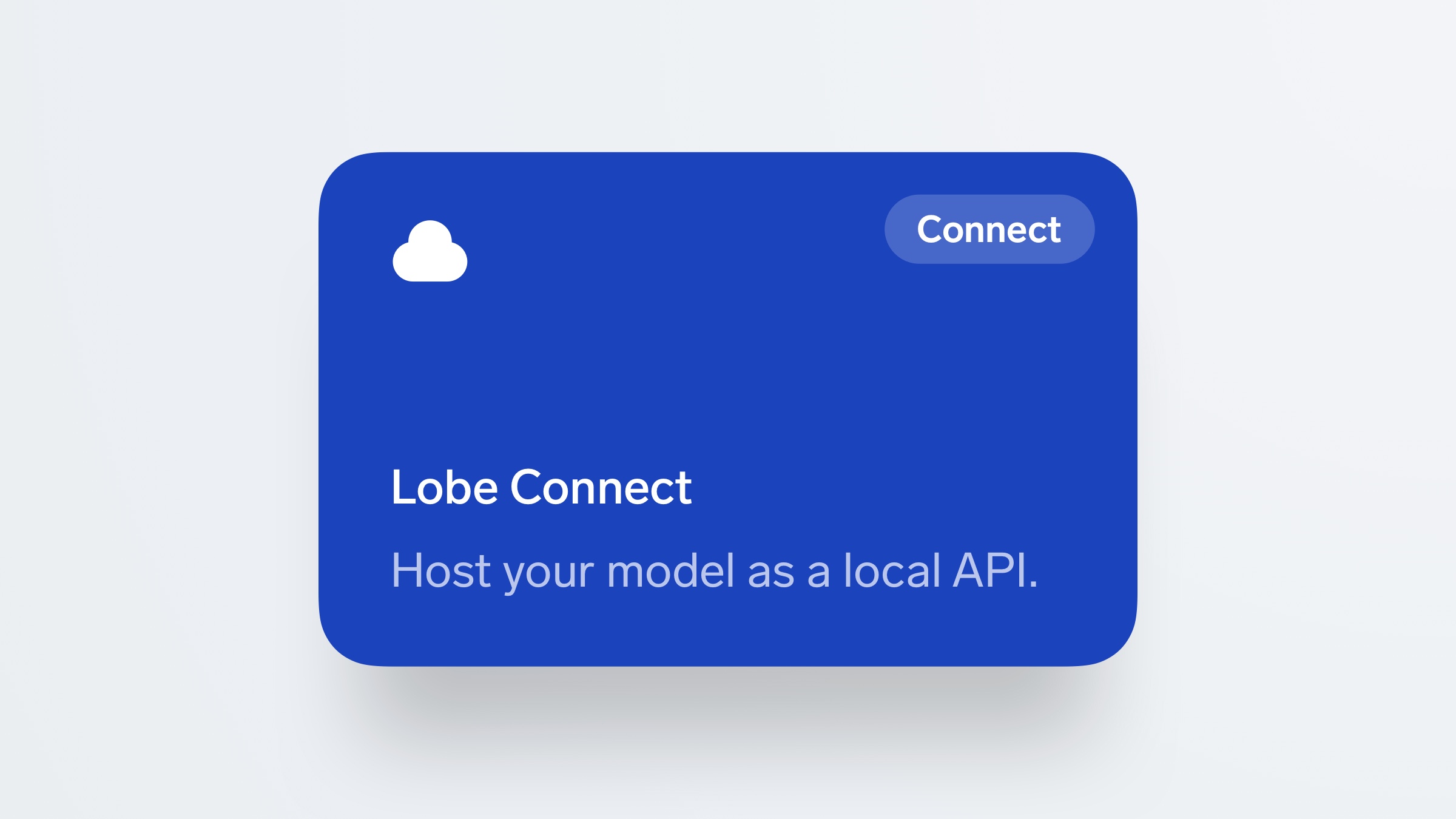 Connect your model with your app using the Lobe Connect card in the Use tab.